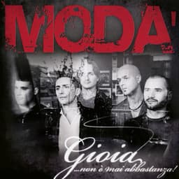 Gioia...non è mai abbastanza! - Modà