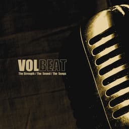 The Strength / The Sound / The Songs - Volbeat