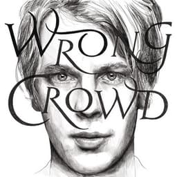 Wrong Crowd - Tom Odell