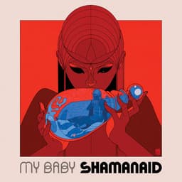 Shamanaid - MY BABY