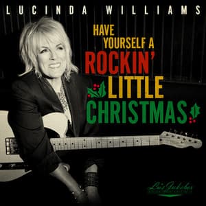 Have Yourself a Rockin' Little Christmas - Lucinda Williams
