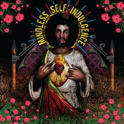You'll Rebel to Anything - Mindless Self Indulgence