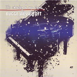 It's Snowing on My Piano - Bugge Wesseltoft