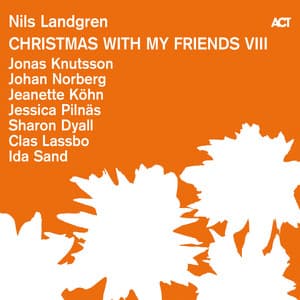 Christmas with My Friends VIII - Nils Landgren