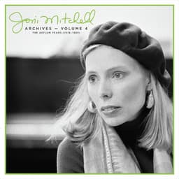 Joni Mitchell Archives, Vol. 4: The Asylum Years