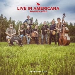 Live In Americana: De Wei In 2022 - Rowwen Hèze