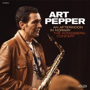 An Afternoon in Norway: The Kongsberg Concert - Art Pepper