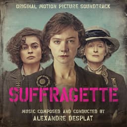 Suffragette - Alexandre Desplat