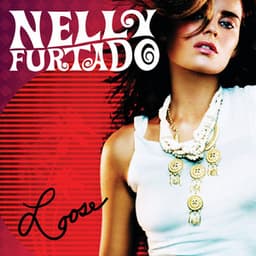 Loose - Nelly Furtado