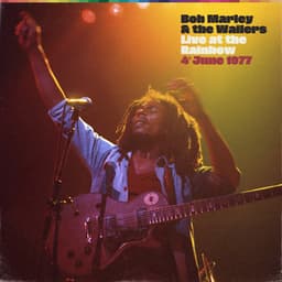 Live At The Rainbow, 4th June 1977 - Bob Marley & The Wailers