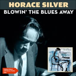 Blowin' the Blues Away - Horace Silver Quintet