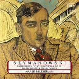 Szymanowski: Piano Works - Karol Szymanowski