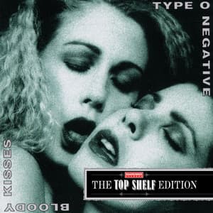 Bloody Kisses - Type O Negative