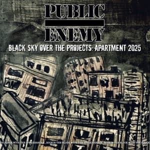 Black Sky Over The Projects: Apartment 2025 - Public Enemy