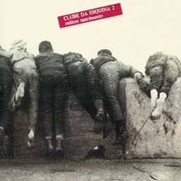 Clube Da Esquina 2 - Milton Nascimento