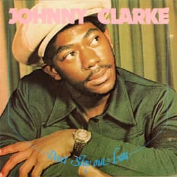Don't Stay Out Late - Johnny Clarke