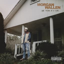 One Thing At A Time - Morgan Wallen