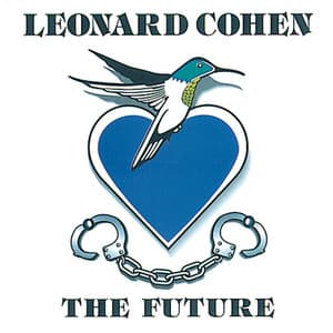 The Future - Leonard Cohen