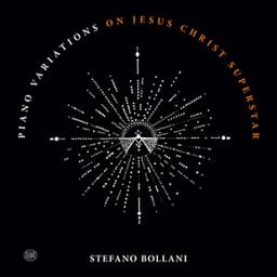 Piano Variations on Jesus Christ Superstar - Stefano Bollani