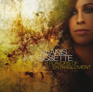 Flavors of Entanglement - Alanis Morissette