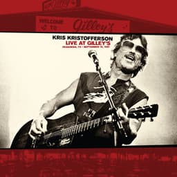 Live At Gilley’s - Pasadena, TX: September 15, 1981 - Kris Kristofferson