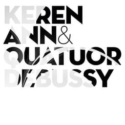Keren Ann & Quatuor Debussy - Keren Ann