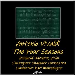 Antonio Vivaldi: The Four Seasons - Antonio Vivaldi