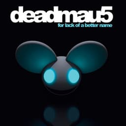 For Lack Of A Better Name - deadmau5