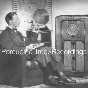 Recordings - Porcupine Tree