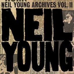 Neil Young Archives Vol. II