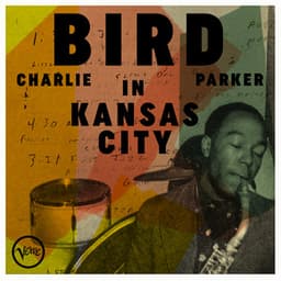 Bird In Kansas City - Charlie Parker