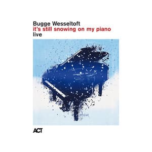 It's Still Snowing on My Piano - Bugge Wesseltoft