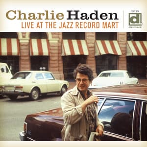 Live At The Jazz Record Mart - Charlie Haden