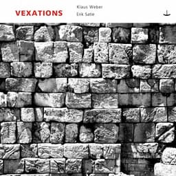 Vexations - Erik Satie