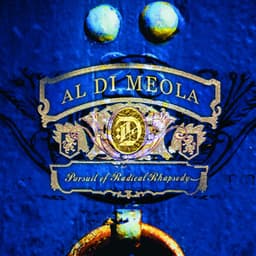 Pursuit of Radical Rhapsody - Al Di Meola
