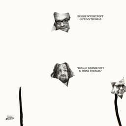 Bugge Wesseltoft & Prins Thomas - Bugge Wesseltoft