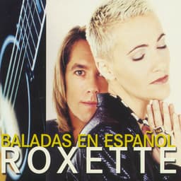 Baladas En Español - Roxette