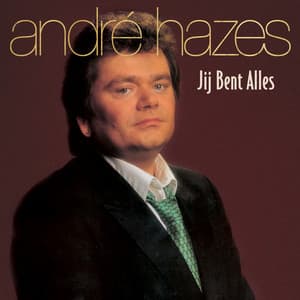 Jij Bent Alles - Andre Hazes