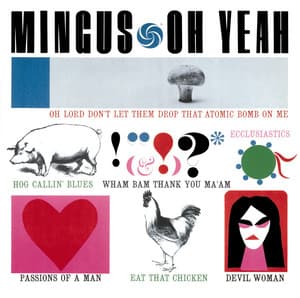 Oh Yeah - Charles Mingus