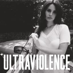 Ultraviolence - Lana Del Rey