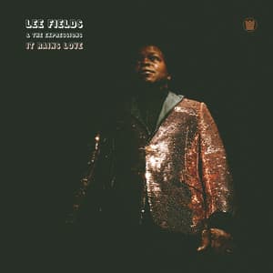 It Rains Love - Lee Fields & The Expressions