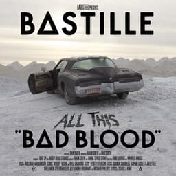 All This Bad Blood - Bastille