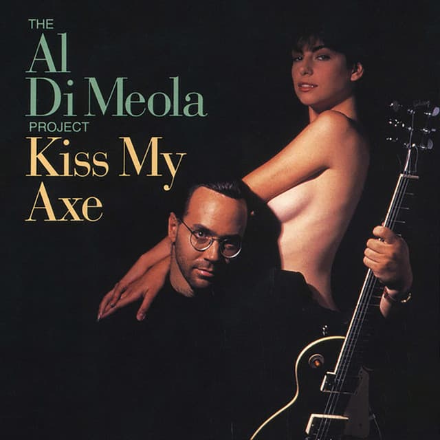 Kiss My Axe - Al Di Meola