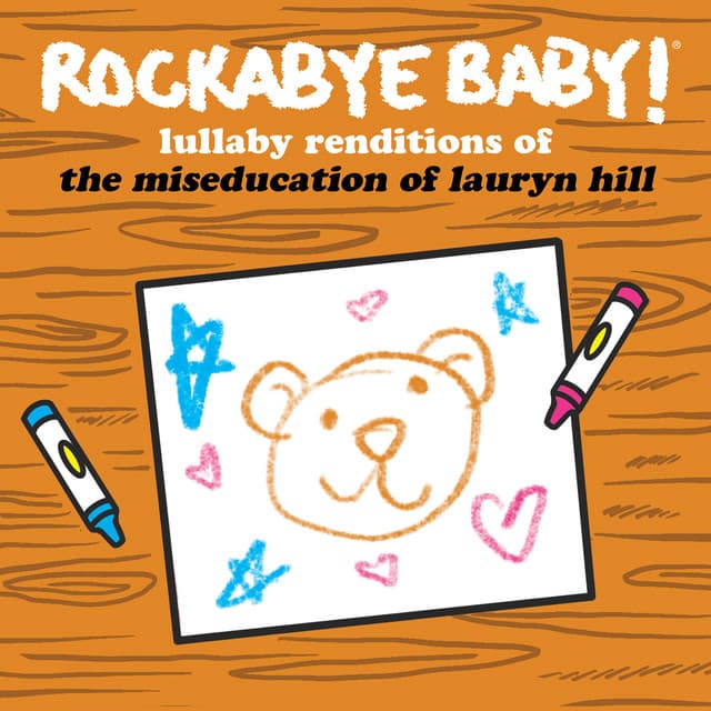 Lullaby Renditions of the Miseducation of Lauryn Hill - Rockabye Baby!