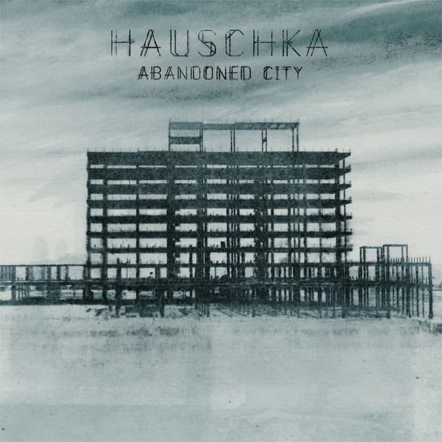 Abandoned City - Hauschka