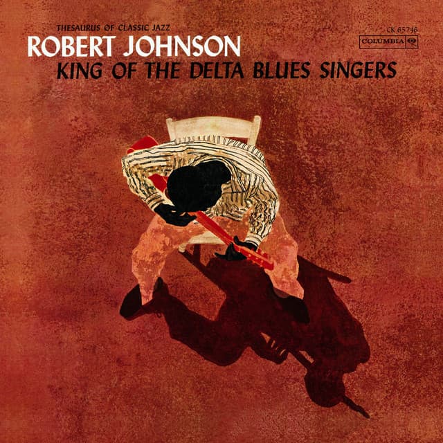 King Of The Delta Blues Singers - Robert Johnson