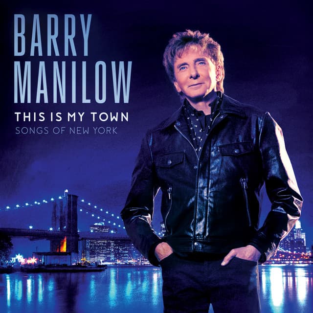 This Is My Town: Songs Of New York - Barry Manilow