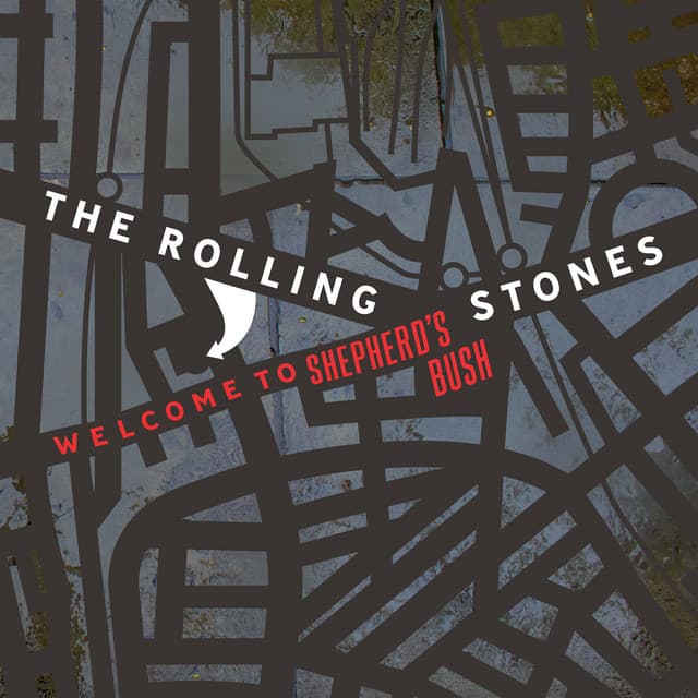 Welcome To Shepherds Bush - The Rolling Stones