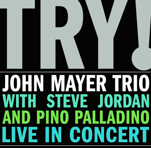 TRY! - Live In Concert - John Mayer