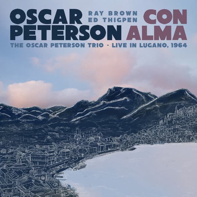 Con Alma: The Oscar Peterson Trio – Live in Lugano, 1964 - Oscar Peterson